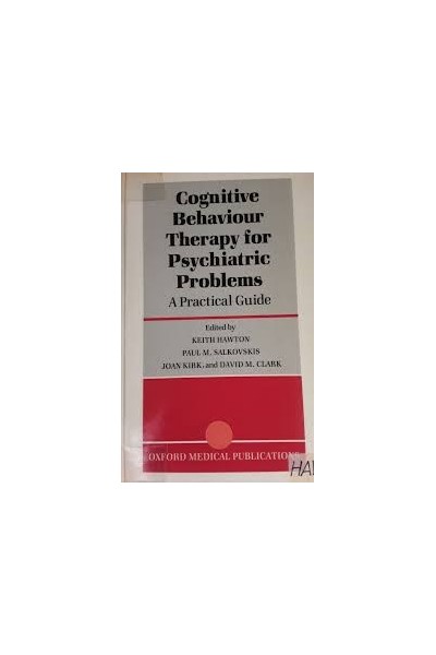 COGNITIVE BEHAVIOUR THERAPY FOR PSYCHIATRIC PROBLEMS. A Practical Guide